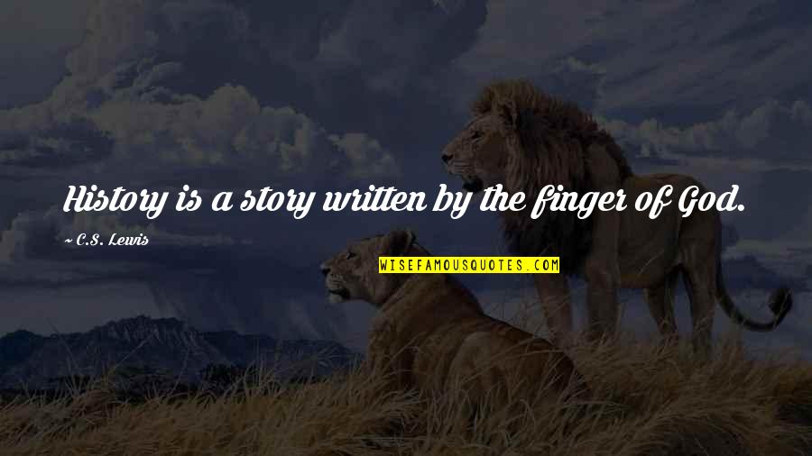 Fingers Is Quotes By C.S. Lewis: History is a story written by the finger Fingers Is Quotes By C.S. Lewis: History is a story written by the finger