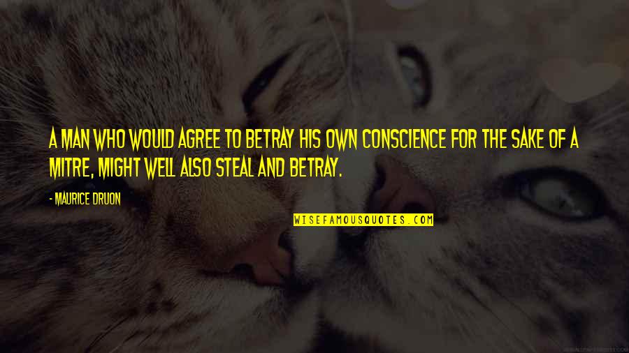 Fingerspitzengef Hl Quotes By Maurice Druon: A man who would agree to betray his