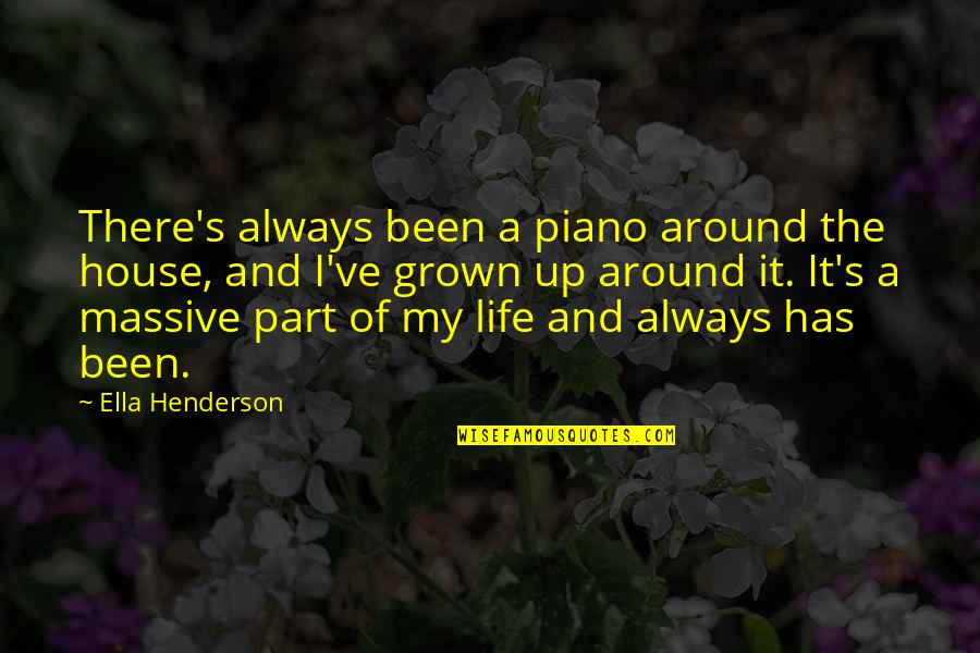 Finicky Synonym Quotes By Ella Henderson: There's always been a piano around the house,