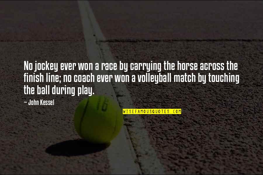 Finish Race Quotes By John Kessel: No jockey ever won a race by carrying