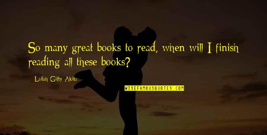 Finish These Quotes By Lailah Gifty Akita: So many great books to read, when will Finish These Quotes By Lailah Gifty Akita: So many great books to read, when will