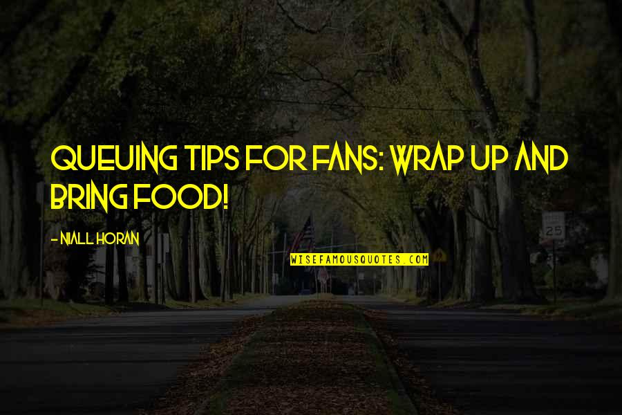 Finishing A Degree Quotes By Niall Horan: Queuing tips for fans: wrap up and bring