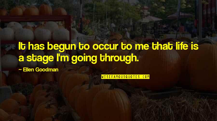 Finishing A Race Quotes By Ellen Goodman: It has begun to occur to me that