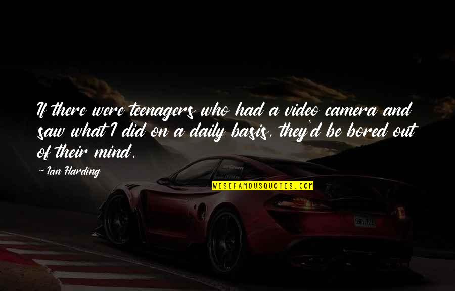 Finishing Good Books Quotes By Ian Harding: If there were teenagers who had a video Finishing Good Books Quotes By Ian Harding: If there were teenagers who had a video