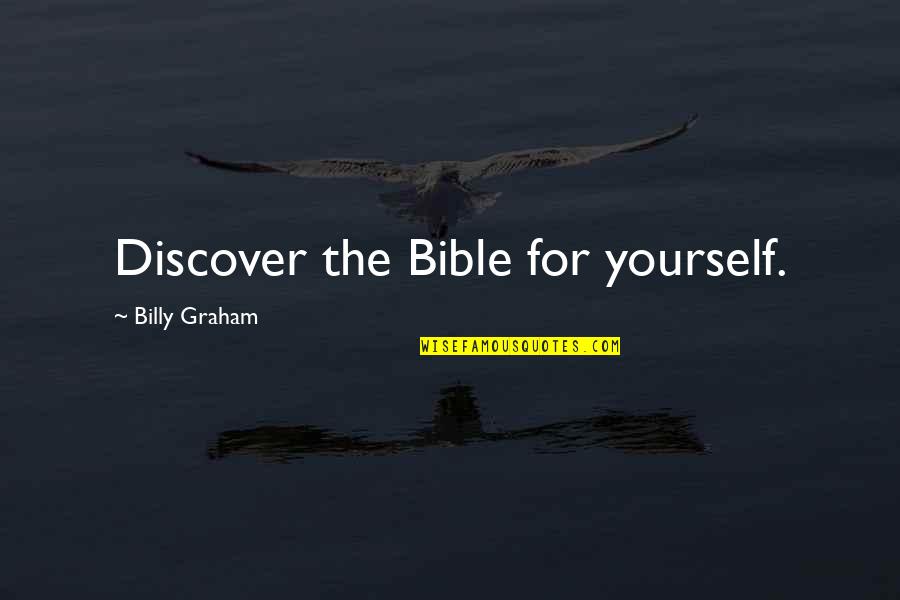 Finishing The School Year Quotes By Billy Graham: Discover the Bible for yourself.