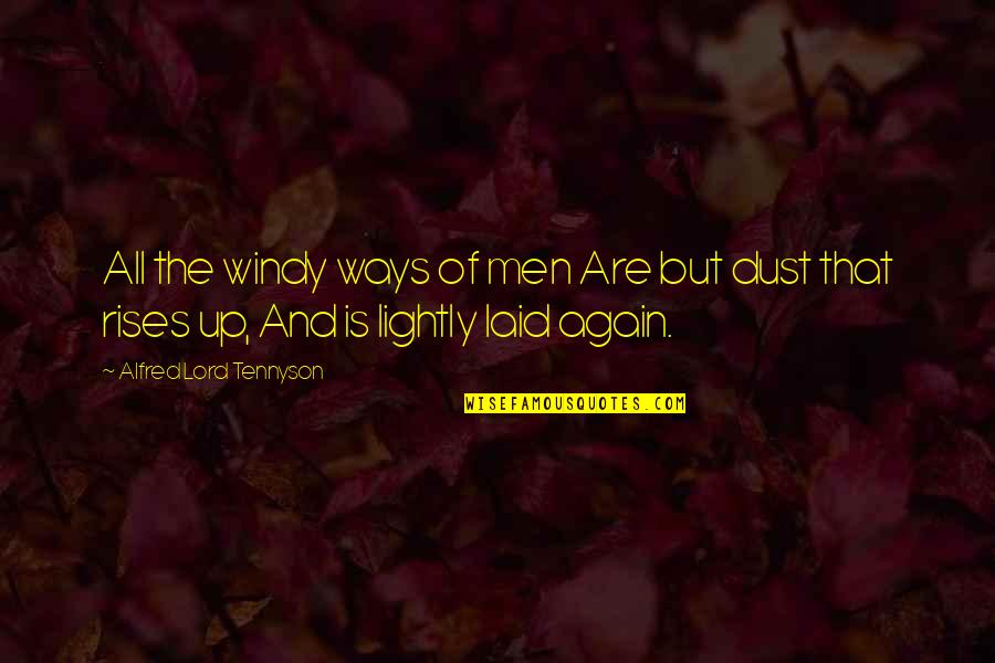 Finites Of Christmas Quotes By Alfred Lord Tennyson: All the windy ways of men Are but