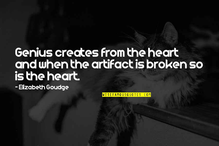 Finito In English Quotes By Elizabeth Goudge: Genius creates from the heart and when the