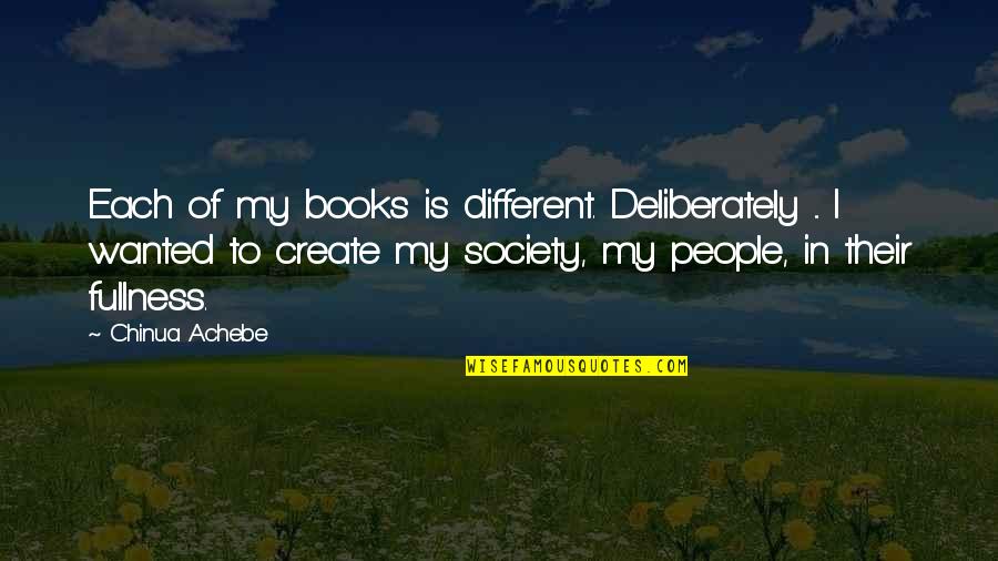 Finja Name Quotes By Chinua Achebe: Each of my books is different. Deliberately ... Finja Name Quotes By Chinua Achebe: Each of my books is different. Deliberately ...