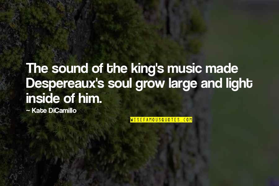 Finja Name Quotes By Kate DiCamillo: The sound of the king's music made Despereaux's Finja Name Quotes By Kate DiCamillo: The sound of the king's music made Despereaux's