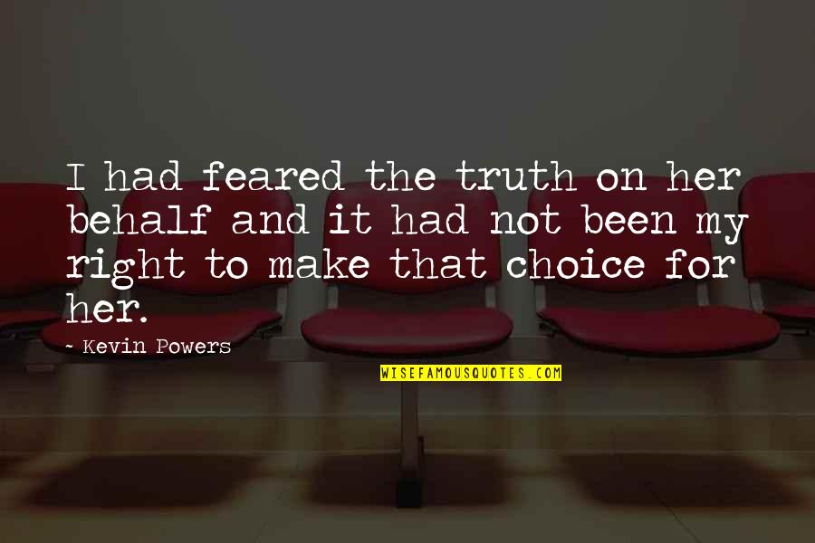 Finjas In English Quotes By Kevin Powers: I had feared the truth on her behalf Finjas In English Quotes By Kevin Powers: I had feared the truth on her behalf