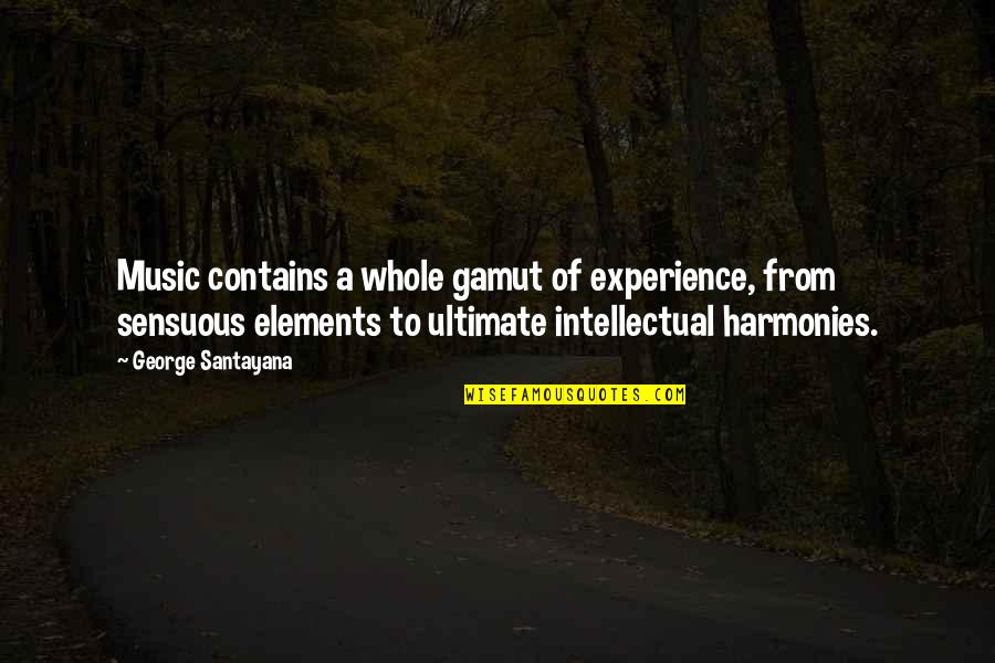 Finnick The Fierce Quotes By George Santayana: Music contains a whole gamut of experience, from Finnick The Fierce Quotes By George Santayana: Music contains a whole gamut of experience, from