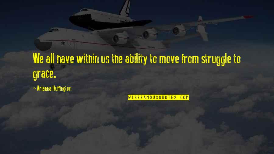 Finnsonic Youtube Quotes By Arianna Huffington: We all have within us the ability to Finnsonic Youtube Quotes By Arianna Huffington: We all have within us the ability to