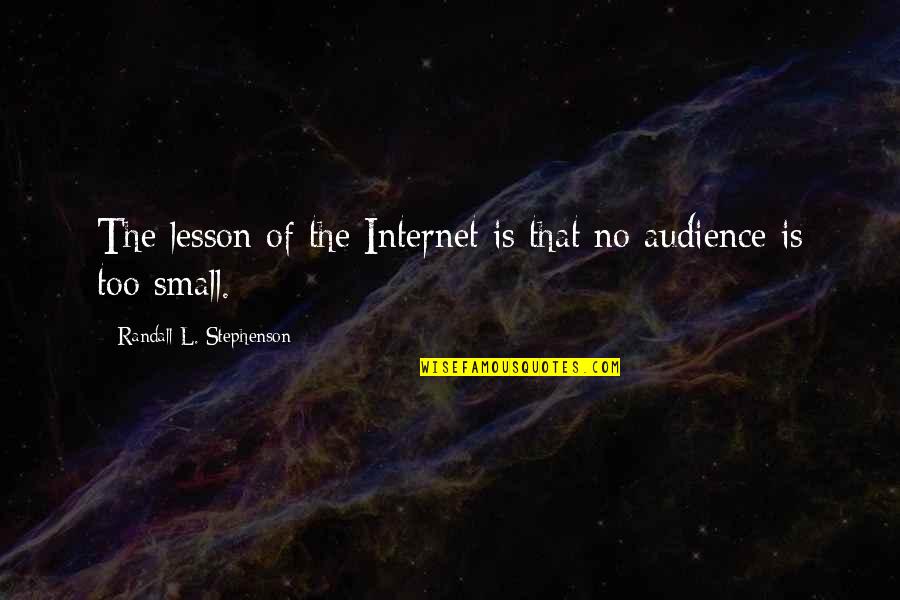 Finsternis Vampir Quotes By Randall L. Stephenson: The lesson of the Internet is that no