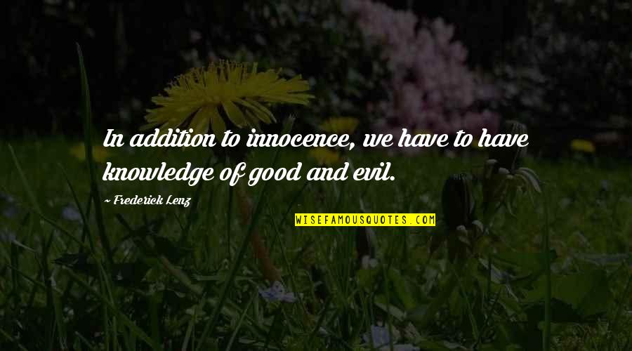 Fintech Quote Quotes By Frederick Lenz: In addition to innocence, we have to have