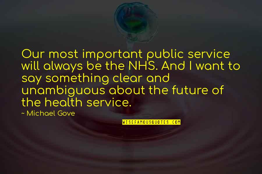 Fionas's Quotes By Michael Gove: Our most important public service will always be Fionas's Quotes By Michael Gove: Our most important public service will always be