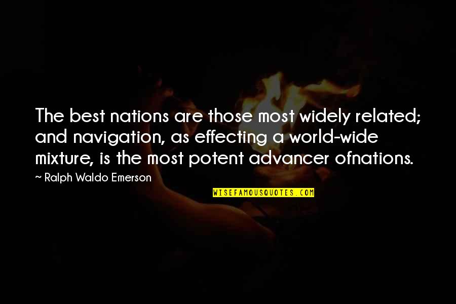 Fiorella Restaurant Quotes By Ralph Waldo Emerson: The best nations are those most widely related;