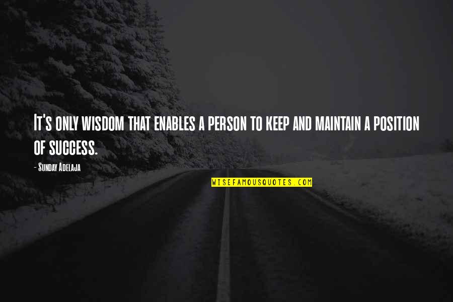 Fiores Trucks Quotes By Sunday Adelaja: It's only wisdom that enables a person to