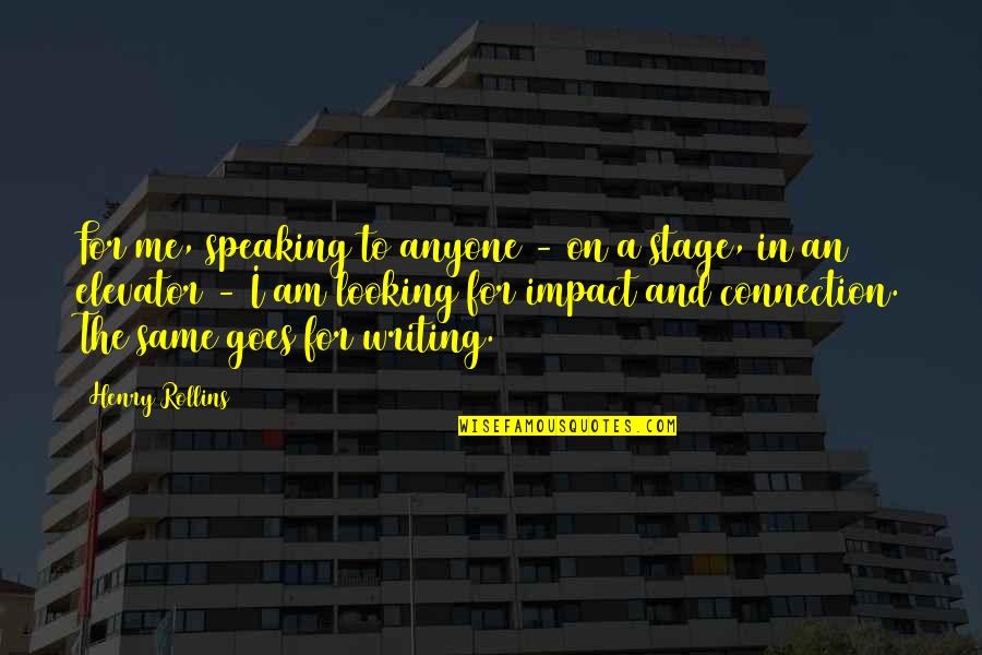 Fiori Quotes By Henry Rollins: For me, speaking to anyone - on a Fiori Quotes By Henry Rollins: For me, speaking to anyone - on a