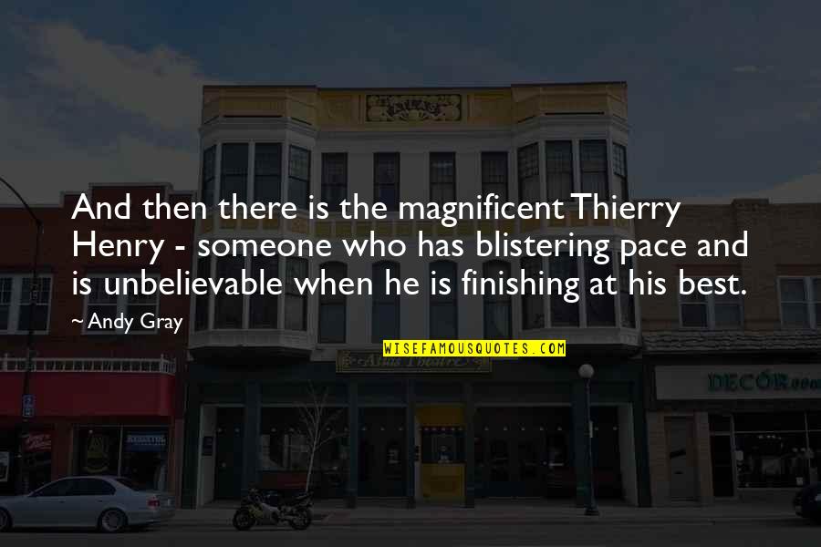 Firdovsi Ibrahimov Quotes By Andy Gray: And then there is the magnificent Thierry Henry Firdovsi Ibrahimov Quotes By Andy Gray: And then there is the magnificent Thierry Henry