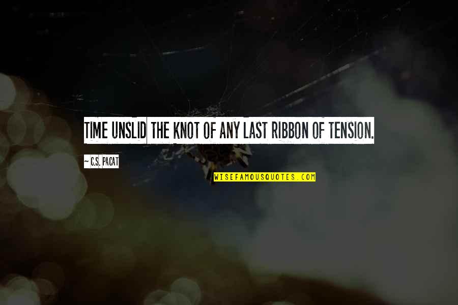Fire Emblem Echoes Death Quotes By C.S. Pacat: Time unslid the knot of any last ribbon Fire Emblem Echoes Death Quotes By C.S. Pacat: Time unslid the knot of any last ribbon