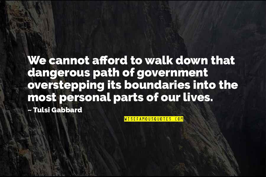 Fire Emblem Echoes Death Quotes By Tulsi Gabbard: We cannot afford to walk down that dangerous
