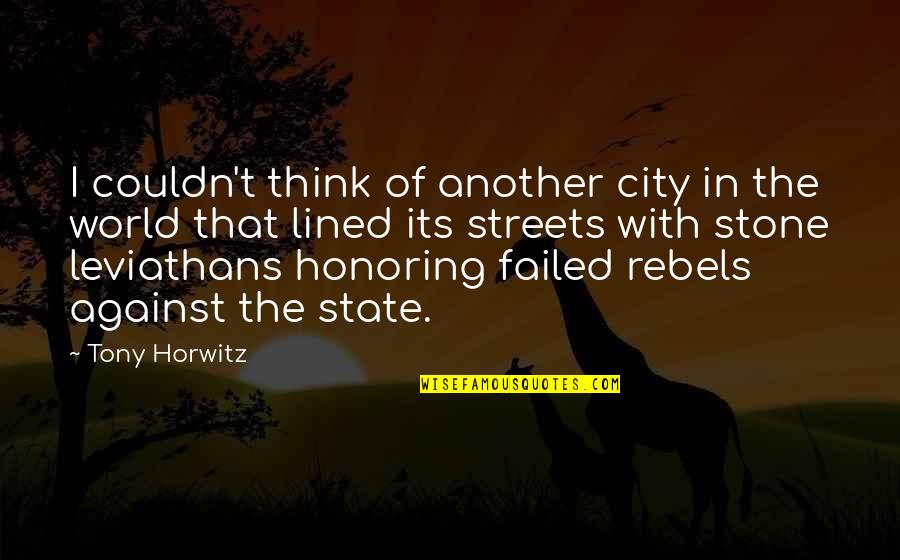 Fire In Cold Weather Quotes By Tony Horwitz: I couldn't think of another city in the Fire In Cold Weather Quotes By Tony Horwitz: I couldn't think of another city in the