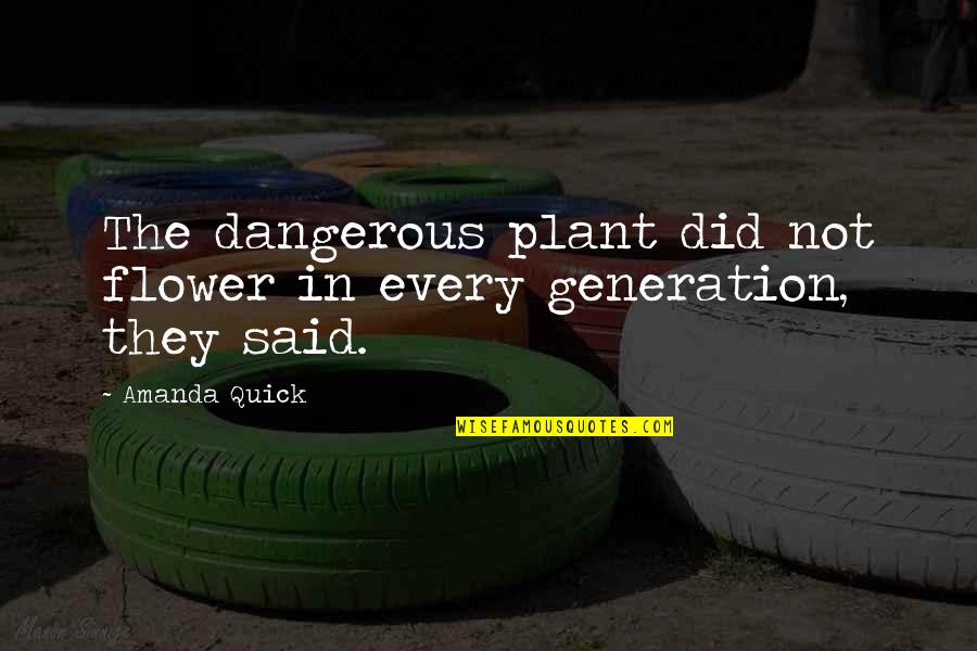 Fire Thunderstorm Quotes By Amanda Quick: The dangerous plant did not flower in every