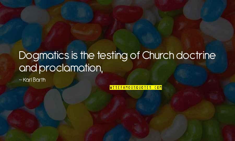 Firefighters Funny Quotes By Karl Barth: Dogmatics is the testing of Church doctrine and