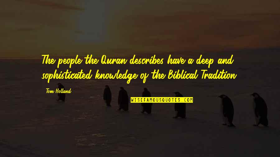 Firefly Bushwhacked Quotes By Tom Holland: The people the Quran describes have a deep Firefly Bushwhacked Quotes By Tom Holland: The people the Quran describes have a deep