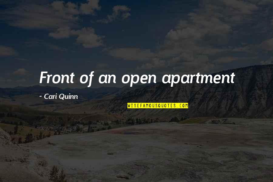 Fireguard Quotes By Cari Quinn: Front of an open apartment