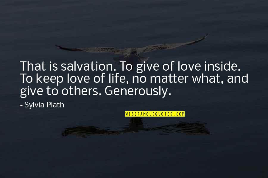 Firewire To Usb Quotes By Sylvia Plath: That is salvation. To give of love inside. Firewire To Usb Quotes By Sylvia Plath: That is salvation. To give of love inside.