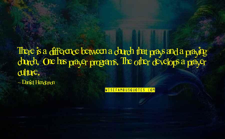 Firgil Quotes By Daniel Henderson: There is a difference between a church that Firgil Quotes By Daniel Henderson: There is a difference between a church that