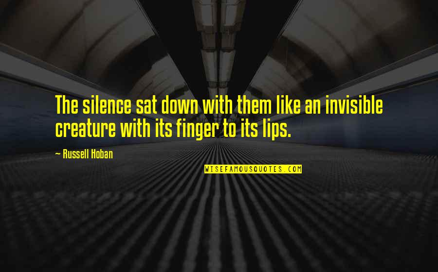 Firing Toxic People Quotes By Russell Hoban: The silence sat down with them like an