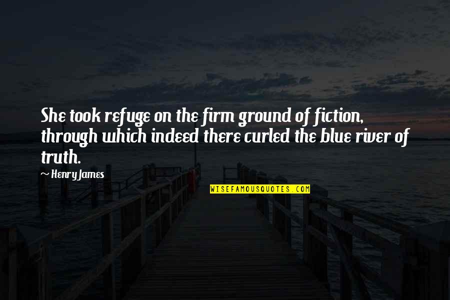 Firm Ground Quotes By Henry James: She took refuge on the firm ground of