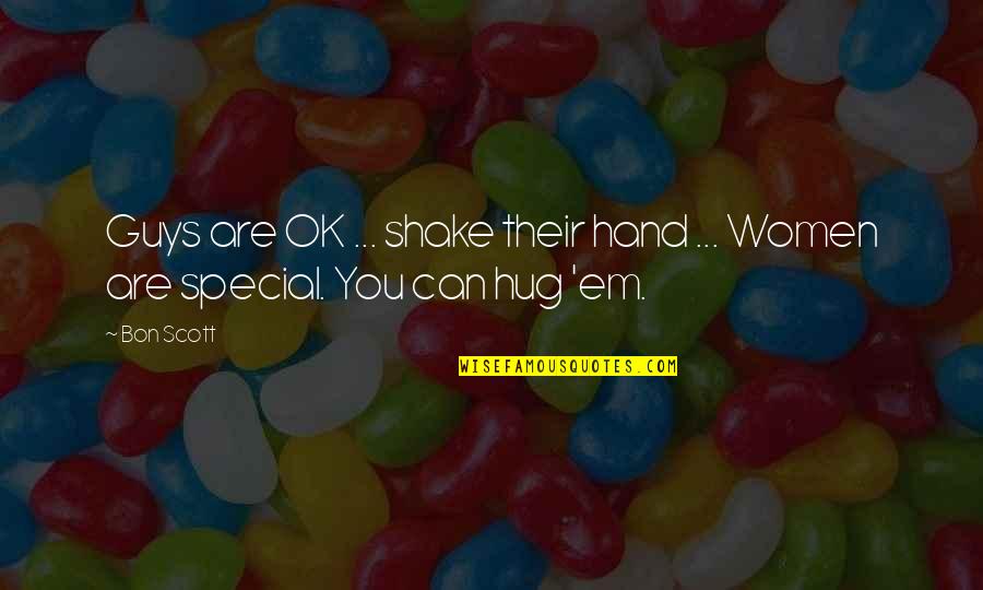 Firmest Air Quotes By Bon Scott: Guys are OK ... shake their hand ...