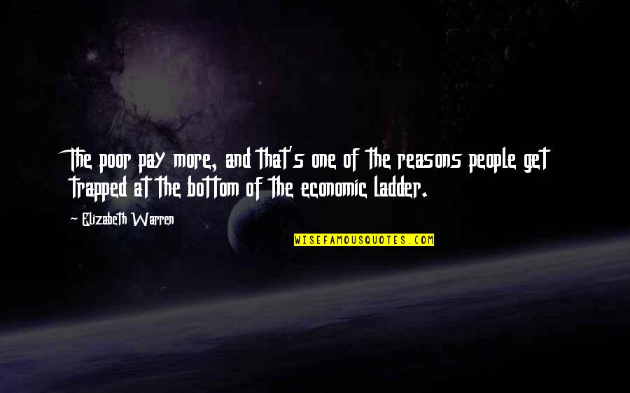 Firmeza Del Quotes By Elizabeth Warren: The poor pay more, and that's one of