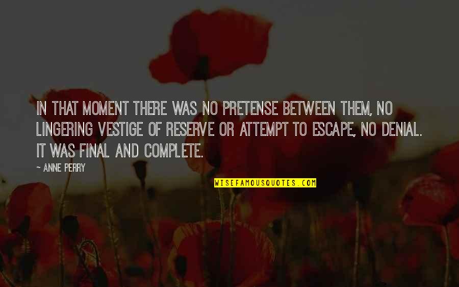 Firmstone Tire Quotes By Anne Perry: In that moment there was no pretense between