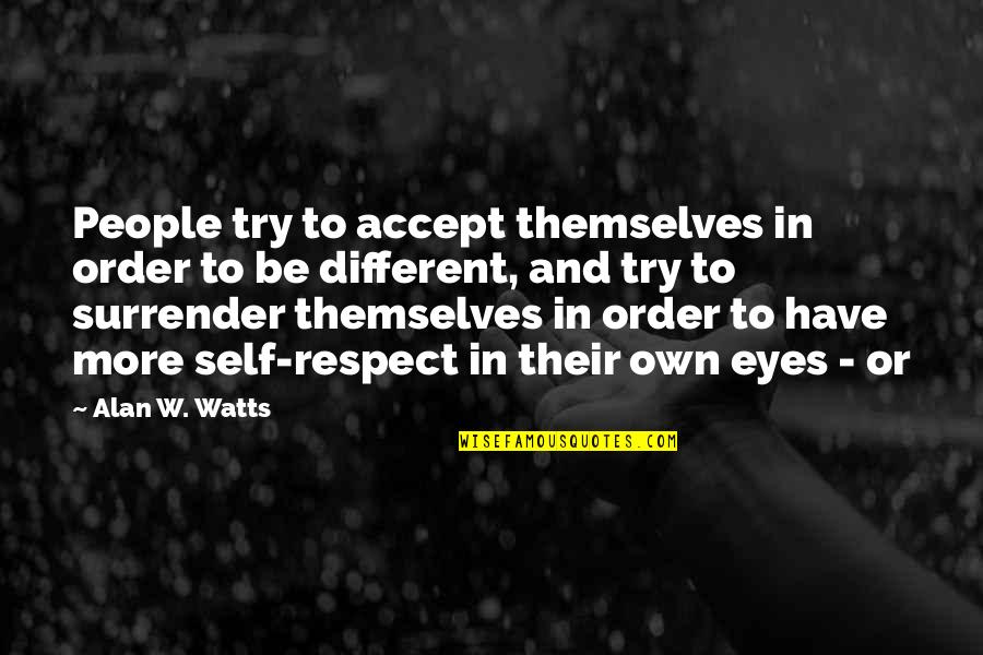 Firnas De Triangulo Quotes By Alan W. Watts: People try to accept themselves in order to