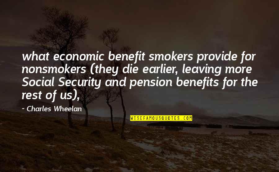 Firpo's Quotes By Charles Wheelan: what economic benefit smokers provide for nonsmokers (they