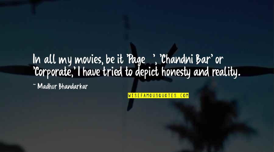 First Aid Quotes Quotes By Madhur Bhandarkar: In all my movies, be it 'Page 3',