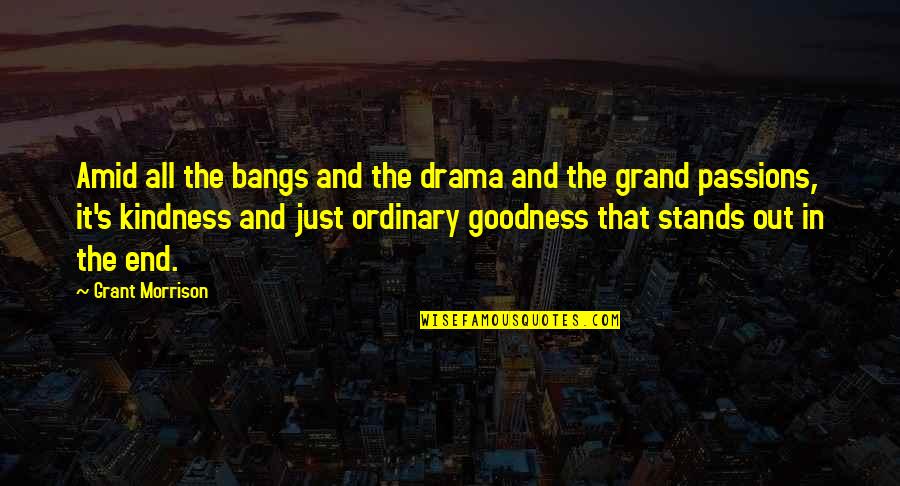 First Amendment Freedoms Quotes By Grant Morrison: Amid all the bangs and the drama and