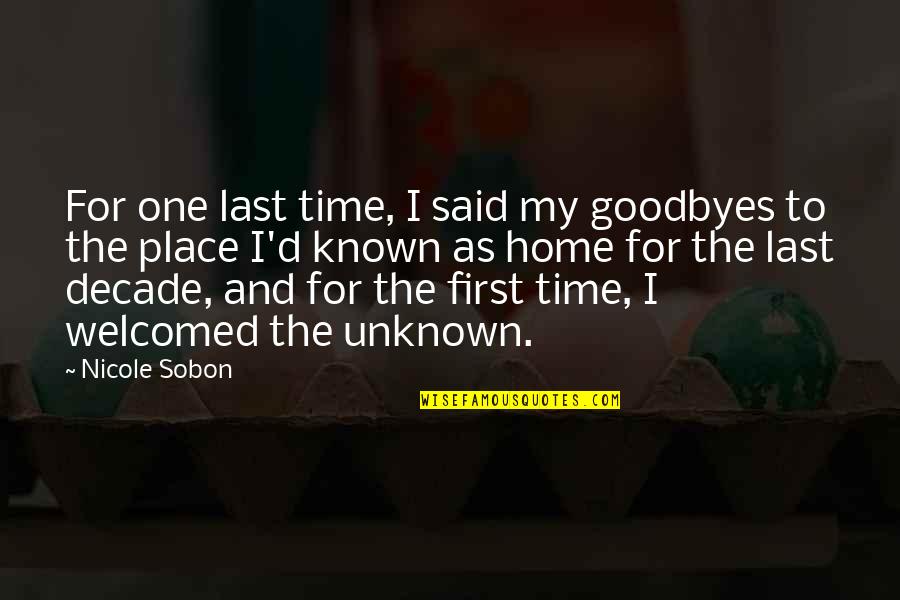 First And Last Time Quotes By Nicole Sobon: For one last time, I said my goodbyes