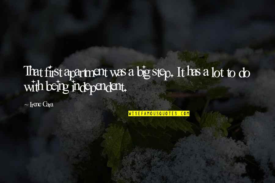 First Apartment Quotes By Irene Cara: That first apartment was a big step. It