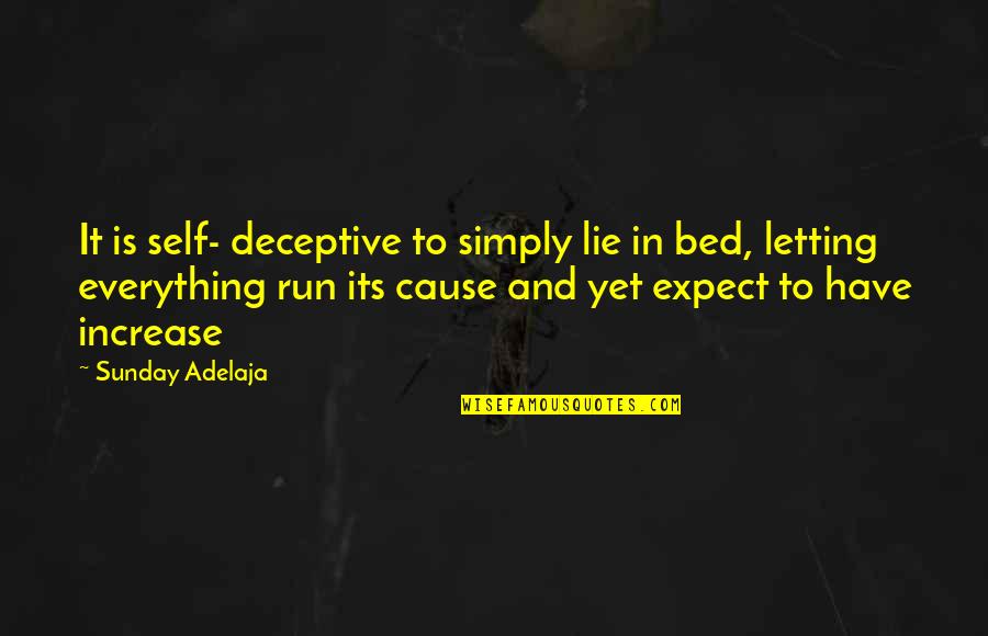 First Base Quotes By Sunday Adelaja: It is self- deceptive to simply lie in