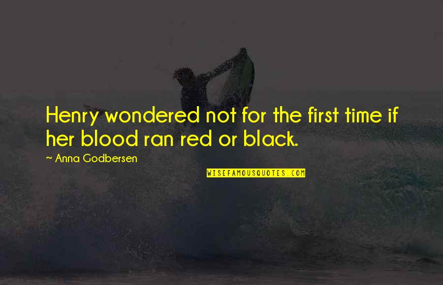 First Blood Quotes By Anna Godbersen: Henry wondered not for the first time if