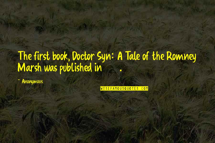 First Book Quotes By Anonymous: The first book, Doctor Syn: A Tale of