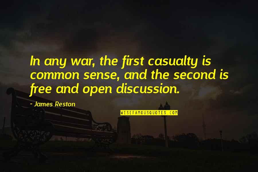 First Casualty Quotes By James Reston: In any war, the first casualty is common First Casualty Quotes By James Reston: In any war, the first casualty is common