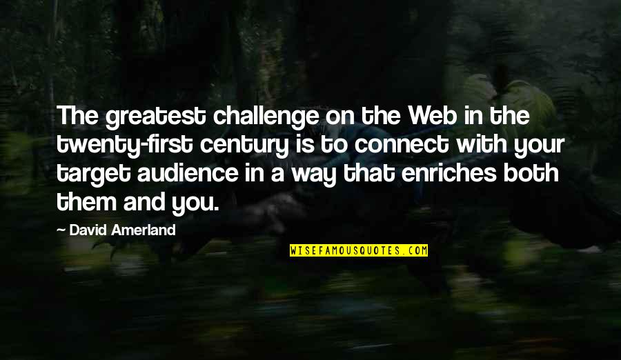 First Century Quotes By David Amerland: The greatest challenge on the Web in the