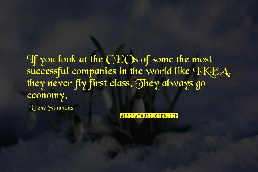 First Class Quotes By Gene Simmons: If you look at the CEOs of some