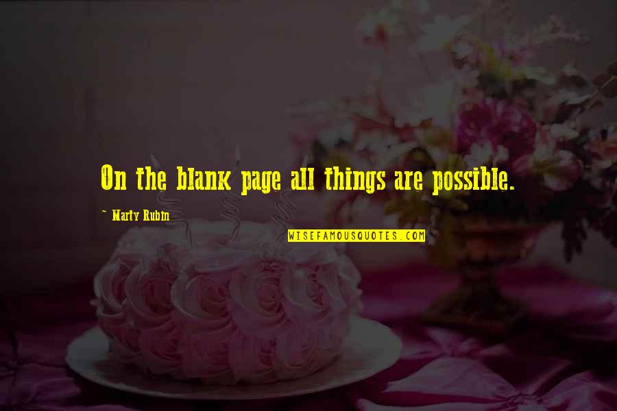 First Ear Piercing Quotes By Marty Rubin: On the blank page all things are possible.